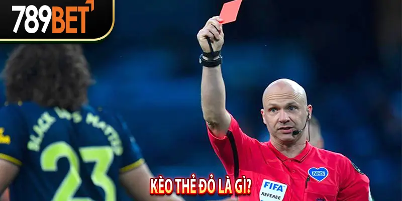 Kèo Thẻ Đỏ Là Gì?