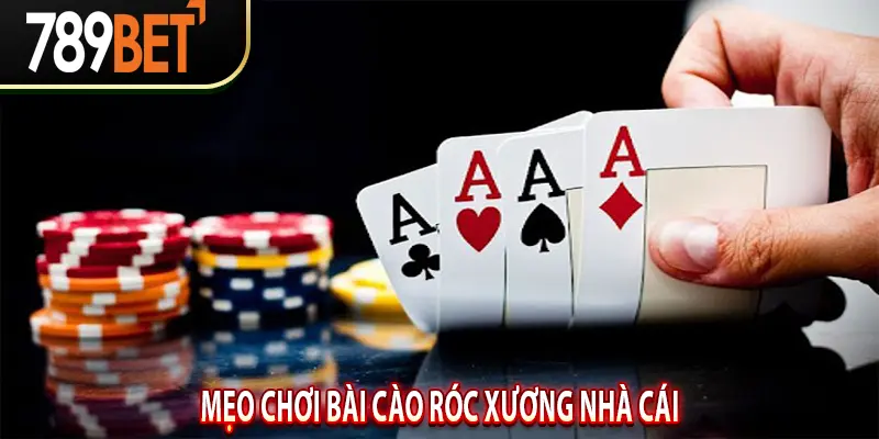 Mẹo chơi bài cào róc xương nhà cái